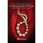 La dama se suelta el chongo