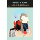 No Todo El Mundo (3&ordm;ed.) (Narrativa Sexto Piso) - Espa&ntilde;ol