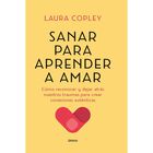 Sanar para aprender a amar