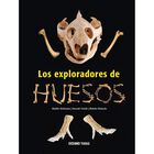 Exploradores de huesos, Los