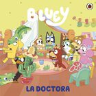 Bluey. Un Cuento. La Doctora, De Bluey, Altea, Pasta Blanda
