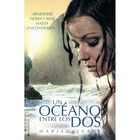 Un Oc&eacute;ano entre los Dos