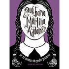 Qu&eacute; har&iacute;a Merlina Adams