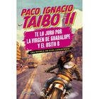Te Lo Juro Por La Virgen De Guadalupe Y El Osito B, De Paco