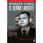 Garc&iacute;a Luna, El se&ntilde;or de la muerte