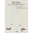 Xolita en el Templo Mayor