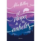 El Mapa De Los Anhelos, De Kellen Alice, Planeta, 2026