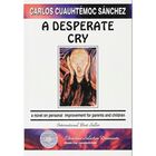 A Desperate Cry (libro en ingl&eacute;s)