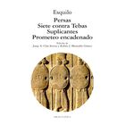 Persas, Siete contra Tebas, Suplicantes, Prometeo encadenado