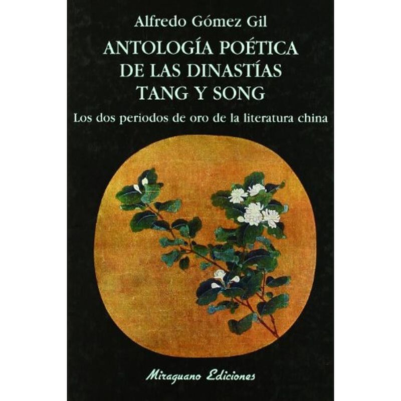 Antolog&iacute;a Po&eacute;tica De Las Dinast&iacute;as Tang Y Song image number null