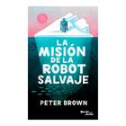 La misi&oacute;n de la robot salvaje