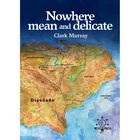 Nowhere mean and delicate
