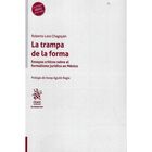 La Trampa De La Forma, De Roberto Lara Chagoyan, 2025