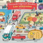 Los vehiculos. Un mundo m&aacute;gico por descubrir, de Clavelet, Magali