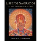 Espejos sagrados: El Arte Visionario de Alex Grey