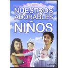 Nuestros Adorables Ni&ntilde;os [DVD] (2003) Nuestros Ni&ntilde;os Queridos