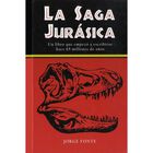 La saga jur&aacute;sica. Un libro que empez&oacute; a escribirse hace 65 millones de a&ntilde;os
