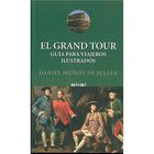 GRAN TOUR. GUIA PARA VIAJEROS ILUSTRADOS
