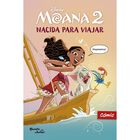 Moana 2. Nacida para viajar