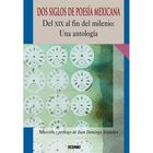 Dos siglos de poes&iacute;a mexicana