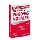 Estudio Pr&aacute;ctico Del Isr Para Personas Morales 2026, De C.P.