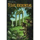 T&uacute;, el inmortal