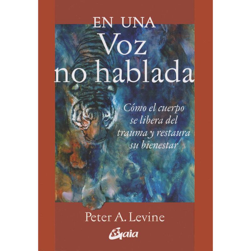 En Una Voz No Hablada. C&oacute;mo El Cuerpo se Libera... image number null