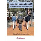&iquest;lo Estoy Haciendo Mal?, De Blanca Estela Almanza Le&oacute;n