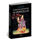 Cuentos Japoneses De Doncellas, De Grace James