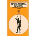 INDIVIDUO, ESTRUCTURA Y CREATIVIDAD