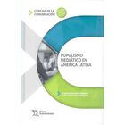 Populismo Medi&aacute;tico En Am&eacute;rica Latina, De Angelica Mendieta