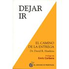 Dejar ir. El camino de la liberaci&oacute;n