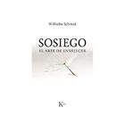 Sosiego. El Arte De Envejecer
