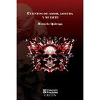 Cuentos De Amor, Locura Y Muerte, de Horacio Quiroga, Mirlo