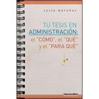 Tu Tesis En Administraci&oacute;n: El "c&oacute;mo",, De Mayoral Luisa