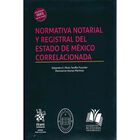 Normativa Notarial Y Registral Del Estado De M&eacute;xico Correlacionada