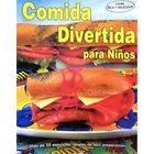 Comida divertida para ni&ntilde;os