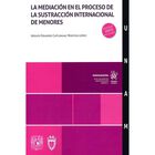 La Mediaci&oacute;n En El Proceso De La Sustracci&oacute;n Internacional