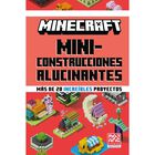 Minecraft. Miniconstrucciones Alucinantes. M&aacute;s De 20 Incre&iacute;