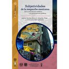 Subjetividades de la megaurbe mexicana: de la articulaci&oacute;n est&eacute;tica a la participaci&oacute;n pol&iacute;tica