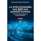 La Otra Econom&iacute;a Que No Nos Quieren Contar