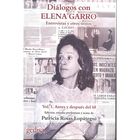 Di&aacute;logos Con Elena Garro. Entrevistas Y Otros Textos - Vol. 1 Y Vol. 2
