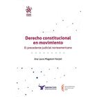 Derecho Constitucional En Movimiento, De Ana Laura Magaloni