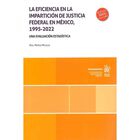 La Eficiencia En La Impartici&oacute;n De Justicia Federal En M&eacute;xico