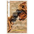 Aquel Verano Que Acabo En Lagrimas