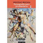 Pornograf&iacute;a para piroman&iacute;acos