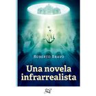 UNA NOVELA INFRAREALISTA
