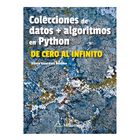 Colecciones De Datos + Algoritmos En Python &ndash; De Cero Al Infinito