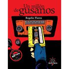 Un mill&oacute;n de gusanos (Premio LIPP 2015)