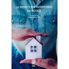 La Protecci&oacute;n Patrimonial En M&eacute;xico, De Priscila Vieyra